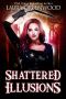 [Ashryn Barker 01] • Shattered Illusions